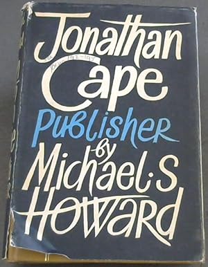 Seller image for Jonathan Cape, Publisher for sale by Chapter 1
