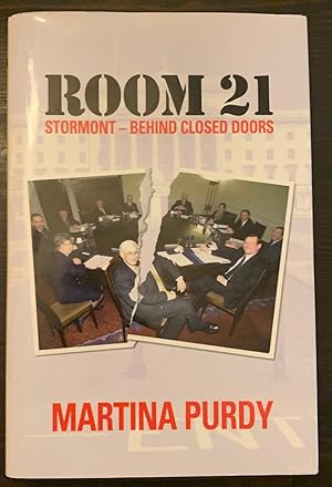 Seller image for Room 21: Stormont-Behind Closed Doors (Inscribed Copy) for sale by The Poet's Pulpit