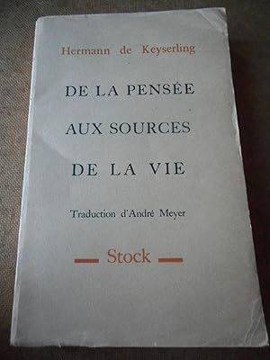 Imagen del vendedor de De la pensee aux sources de la vie - Traduction d'Andre Meyer a la venta por Frederic Delbos