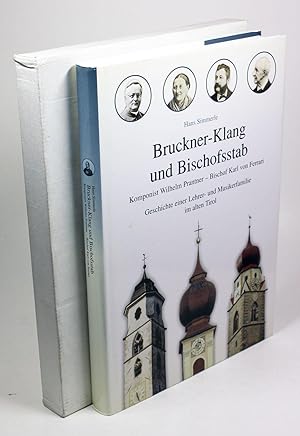 Bruckner-Klang und Bischofsstab. Komponist Wilhelm Prantner - Bischof Karl von Ferrari. Geschicht...