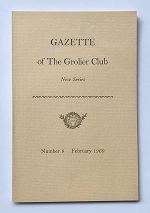Gazette of the Grolier Club, New Series, Number 9, February 1969