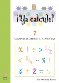 Imagen del vendedor de Ya calculo! 7. Cuadernos de atencin a la diversidad. Sumas, restas y multiplicaciones llevando. a la venta por Espacio Logopdico