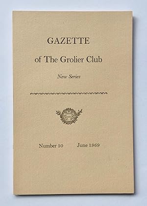 Gazette of the Grolier Club, New Series, Number 10, June 1969