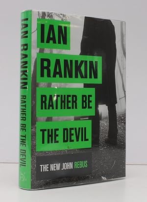 Seller image for Rather be the Devil. NEAR FINE COPY IN UNCLIPPED DUSTWRAPPER for sale by Island Books