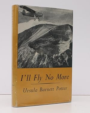 Immagine del venditore per I'll Fly No More. An Airwoman's Diary. BRIGHT, CLEAN COPY IN UNCLIPPED DUSTWRAPPER venduto da Island Books