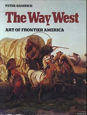 Bild des Verkufers fr The Way West: Art of Frontier America zum Verkauf von Klondyke