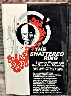 Imagen del vendedor de The Shattered Ring, Science Fiction and the Quest for Meaning a la venta por My Book Heaven