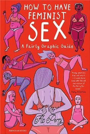 Seller image for How to Have Feminist Sex (Hardcover) for sale by Grand Eagle Retail