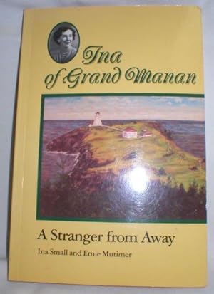 Ina of Grand Manan; A Stranger from Far Away
