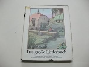 Bild des Verk�ufers f�r Das gro�e Liederbuch. Die sch�nsten deutschen Volks- und Kinderlieder. zum Verkauf von Ottmar M�ller