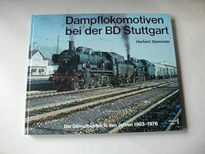 Bild des Verkufers fr Danpflokomotiven bei der BD Stuttgart. Der Dampfbetrieb in den Jahren 1963-1976. zum Verkauf von Ottmar Mller