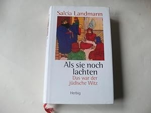 Bild des Verkufers fr Als sie noch lachten. Das war der jdische Witz. zum Verkauf von Ottmar Mller