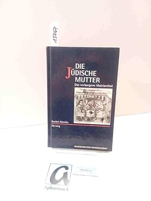 Seller image for Die jdische Mutter. Das verborgene Matriarchat. for sale by AphorismA gGmbH