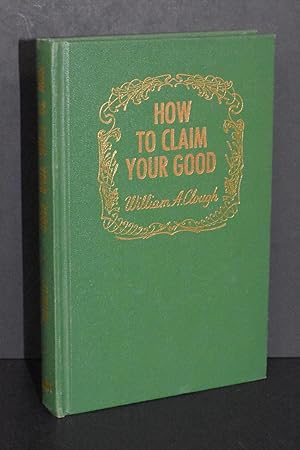 How to Claim Your Good