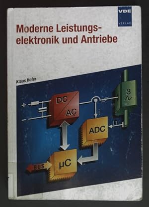 Imagen del vendedor de Moderne Leistungselektronik und Antriebe. a la venta por books4less (Versandantiquariat Petra Gros GmbH & Co. KG)