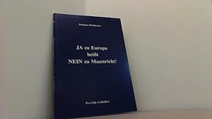 Bild des Verkufers fr Ja zu Europa, nein zu Maastricht! zum Verkauf von Antiquariat Uwe Berg