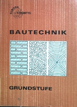 Bild des Verkufers fr Bautechnik; Teil: Grundstufe zum Verkauf von books4less (Versandantiquariat Petra Gros GmbH & Co. KG)