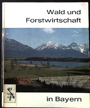 Bild des Verkufers fr Wald und Forstwirtschaft in Bayern. zum Verkauf von books4less (Versandantiquariat Petra Gros GmbH & Co. KG)