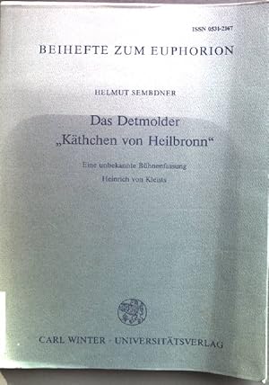 Seller image for Das Detmolder "Kthchen von Heilbronn" : e. unbekannte Bhnenfassung Heinrich von Kleists. Beihefte zum Euphorion ; H. 17 for sale by books4less (Versandantiquariat Petra Gros GmbH & Co. KG)