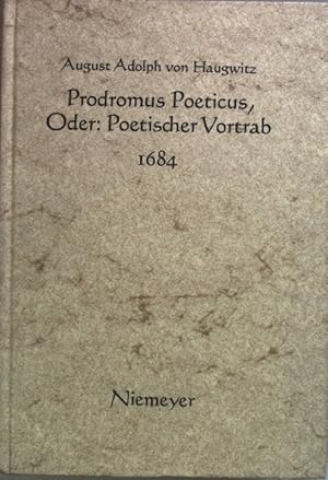 Prodromus poeticus, oder: Poetischer Vortrab 1684 (SIGNIERTES EXEMPLAR) Deutsche Neudrucke / Reih...