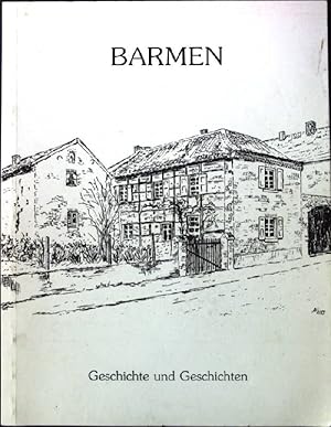 Bild des Verkufers fr Barmen : Geschichte und Geschichten. zum Verkauf von books4less (Versandantiquariat Petra Gros GmbH & Co. KG)