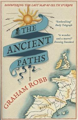 Seller image for The Ancient Paths: Discovering The Lost Map Of Celtic Europe for sale by Kenneth A. Himber