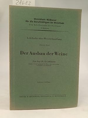 Seller image for Der Ausbau der Weine - Lehrhefte ber Weinbehandlung Weinblatt-Bcherei fr die Berufsttigen im Weinfach, 8. Bndchen, 2. Heft for sale by ANTIQUARIAT Franke BRUDDENBOOKS