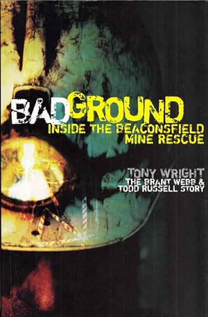 Seller image for Badground. Inside the Beaconsfield mine rescue for sale by Adelaide Booksellers