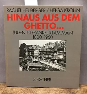 Seller image for Hinaus aus dem Ghetto. Juden in Frankfurt am Main, 1800-1950 for sale by Kepler-Buchversand Huong Bach