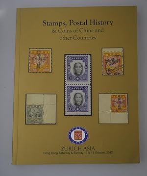 Bild des Verkufers fr Stamps, Postal History & Coins of China and Other Countries: Auction Catalogue 13th -& 14th October 2012 } zum Verkauf von BiblioFile