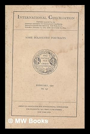 Image du vendeur pour International conciliation. No. 147, Feb. 1920 Some Bolshevist portraits mis en vente par MW Books
