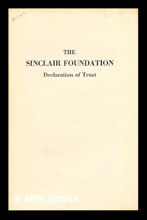 Image du vendeur pour The Sinclair Foundation: Declaration of Trust mis en vente par MW Books