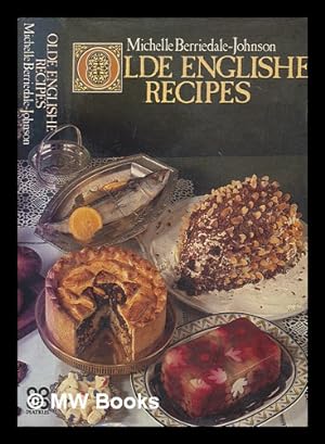 Imagen del vendedor de Olde Englishe recipes / Michelle Berriedale-Johnson a la venta por MW Books