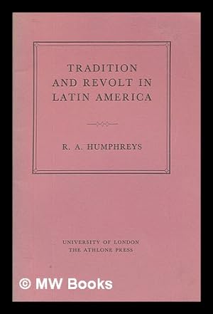Seller image for Tradition and revolt in Latin America. (The Creighton lecture in history 1964.) for sale by MW Books