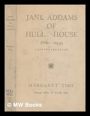 Seller image for Jane Addams of Hull House, 1860-1935 : a centenary study for sale by MW Books