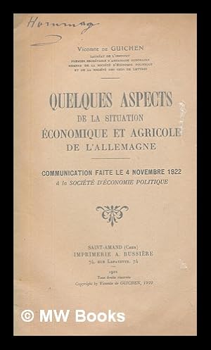 Imagen del vendedor de Quelques aspects de la situation conomique et agricole de l'Allemagne. Communication faite le 4 novembre 1922  la Socit d'conomie politique a la venta por MW Books