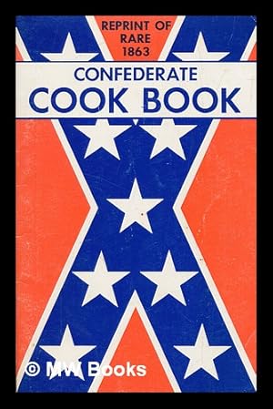 Imagen del vendedor de Reprint of rare 1863 Confederate cook book a la venta por MW Books