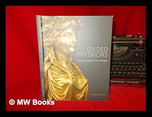Seller image for Gilded interiors : Parisian luxury & the antique for sale by MW Books