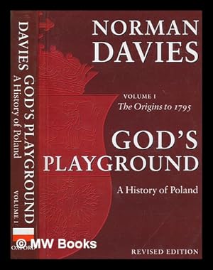 Seller image for God's playground : a history of Poland in two volumes. Volume I The origins to 1795 for sale by MW Books