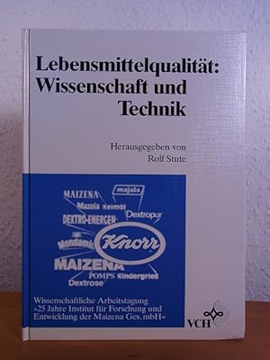 Seller image for Lebensmittelqualitt. Wissenschaft und Technik. Wissenschaftliche Arbeitstagung "25 Jahre Institut fr Forschung und Entwicklung der Maizena Ges. mbH" in Heilbronn, 02. - 04. Mrz 1988 for sale by Antiquariat Weber