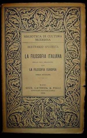 Bild des Verkufers fr La filosofia italiana nelle sue relazioni con la filosofia europea. Con note e appendice di documenti. A cura di Giovanni Gentile. Terza edizione zum Verkauf von Libreria Ex Libris ALAI-ILAB/LILA member