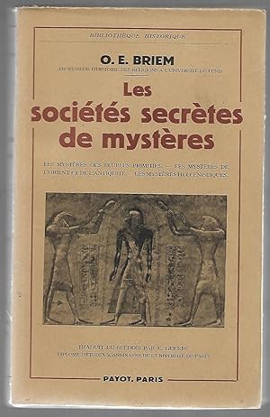 les SOCIÉTÉS SECRÈTES de MYSTÈRES - les mystères des peuples primitifs - les mystères de l'Orient...