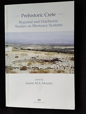 Imagen del vendedor de Prehistoric Crete. Regional and diachronic studies on mortuary systems a la venta por Archway Books