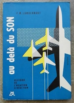 Seller image for Au del du Son. Histoire de l'aviation  raction. for sale by Librairie les mains dans les poches