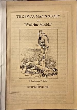 The Swagman's Story of Waltzing Matilda: A Centenary Tribute.