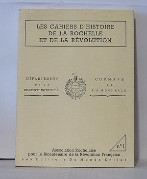 Imagen del vendedor de Les cahiers d'histoire de la rochelle et de la rvolution a la venta por Librairie Albert-Etienne