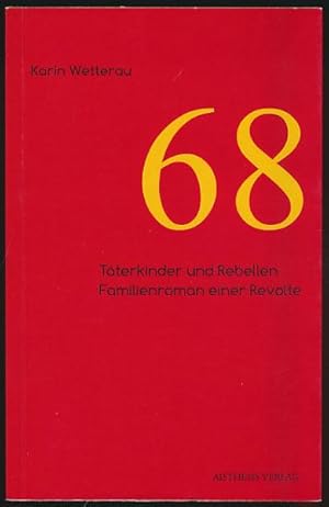 68. Täterkinder und Rebellen. Familienroman einer Revolte.