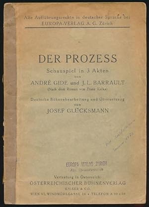 Der Prozess. Schauspiel in drei Akten. (Nach dem Roman von Franz Kafka). Deutsche Bühnenbearbeitu...