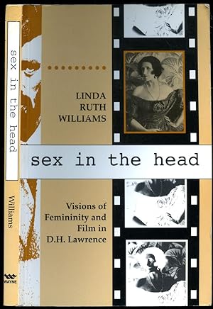 Image du vendeur pour Sex in the Head | Visions of Femininity and Film in D. H. Lawrence (Contemporary Film and Television Series) mis en vente par Little Stour Books PBFA Member