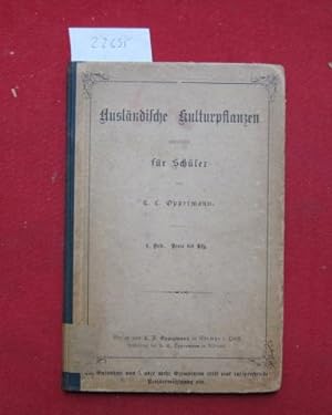 Seller image for Auslndische Kulturpflanzen bearbeitet fr Schler. for sale by Versandantiquariat buch-im-speicher